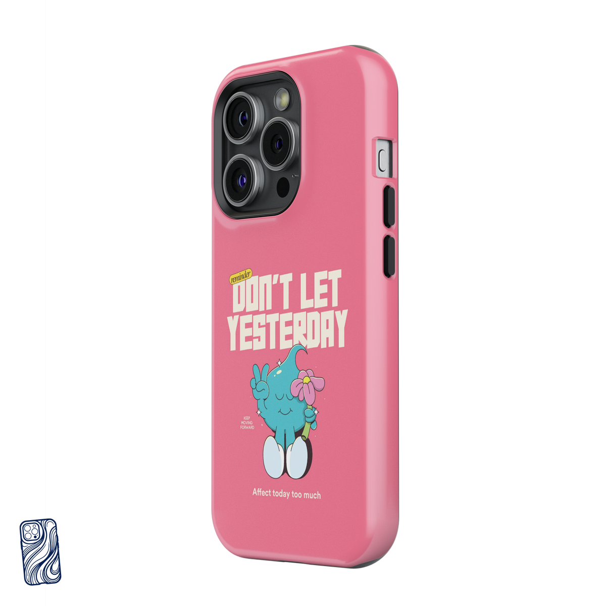 Don't Let Yesterday Pink premium iPhone case – view 2