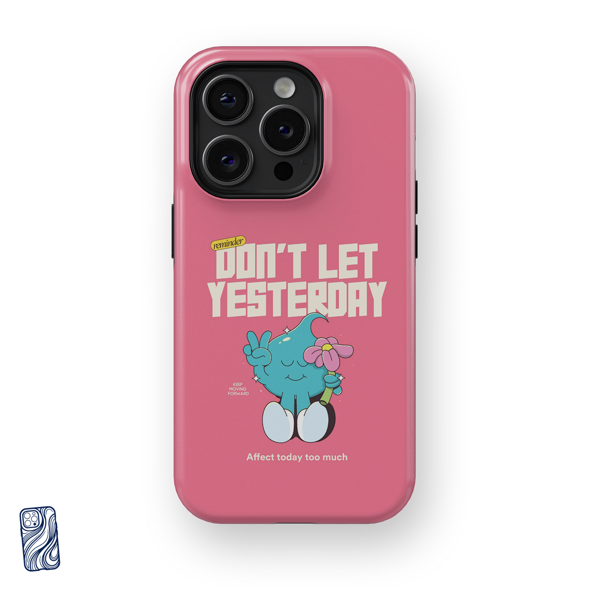 Don't Let Yesterday Pink premium iPhone case – view 1