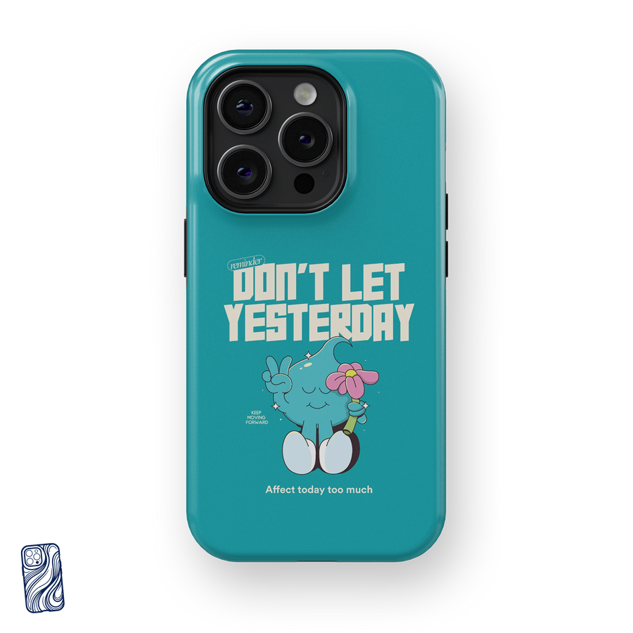 Coque iPhone turquoise Don't Let Yesterday - vue de face